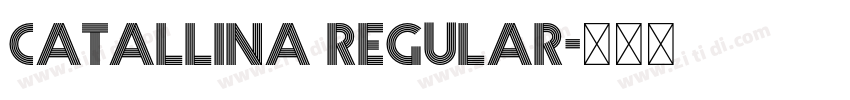 Catallina Regular字体转换 Catallina Regular字体转换